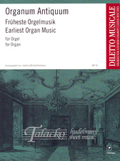 Organum Antiqum - Earliest Organ Music
